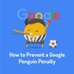 Cách ngăn chặn hình phạt của Google Penguin