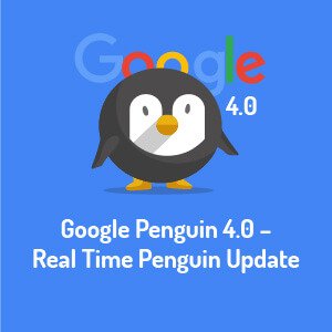 Google Penguin 4.0 - Cập nhật Penguin thời gian thực